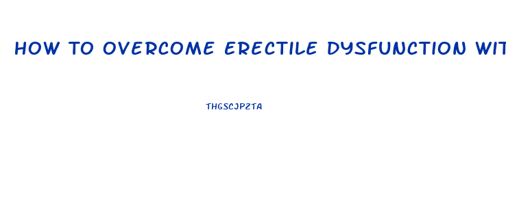 How To Overcome Erectile Dysfunction With Food