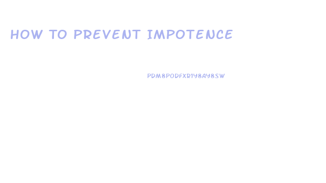 How To Prevent Impotence