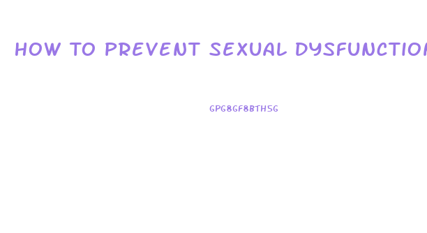 How To Prevent Sexual Dysfunction With Antidepressants