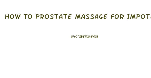 How To Prostate Massage For Impotence