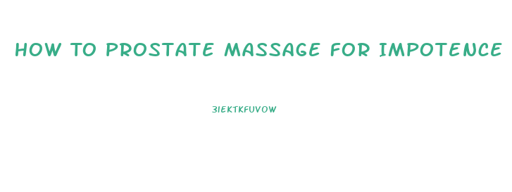 How To Prostate Massage For Impotence