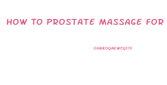 How To Prostate Massage For Impotence