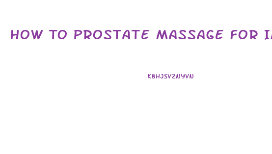 How To Prostate Massage For Impotence