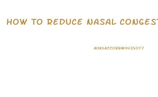 How To Reduce Nasal Congestion When Taking Viagra