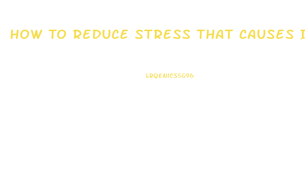 How To Reduce Stress That Causes Impotence