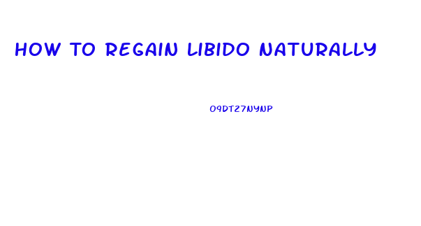 How To Regain Libido Naturally