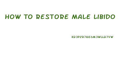 How To Restore Male Libido