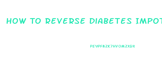 How To Reverse Diabetes Impotence