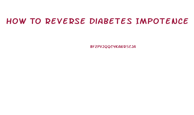 How To Reverse Diabetes Impotence