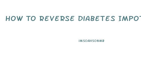 How To Reverse Diabetes Impotence