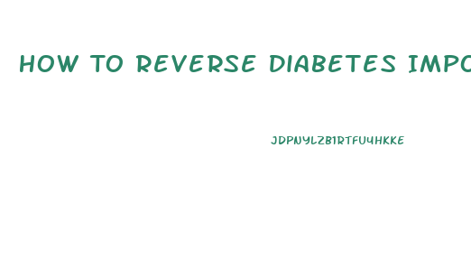 How To Reverse Diabetes Impotence