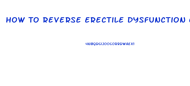 How To Reverse Erectile Dysfunction Caused By Diabetes