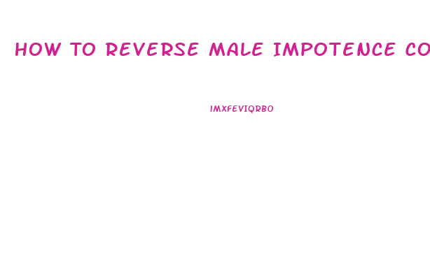 How To Reverse Male Impotence Conditioning