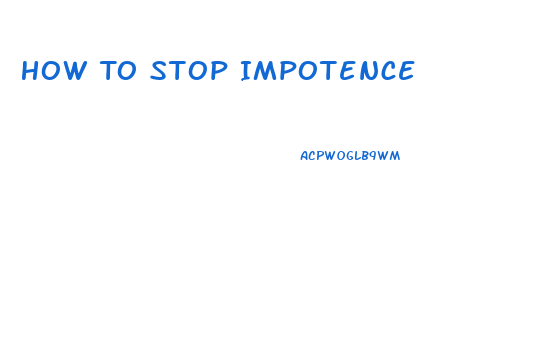 How To Stop Impotence