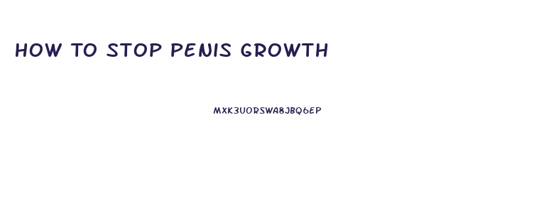 How To Stop Penis Growth