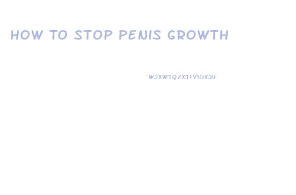 How To Stop Penis Growth