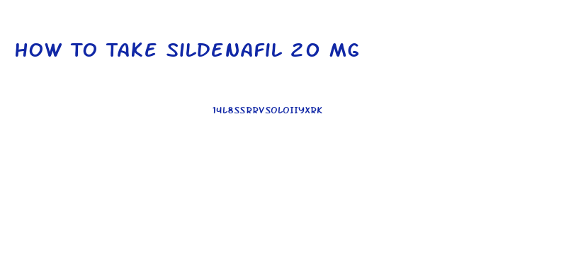 How To Take Sildenafil 20 Mg