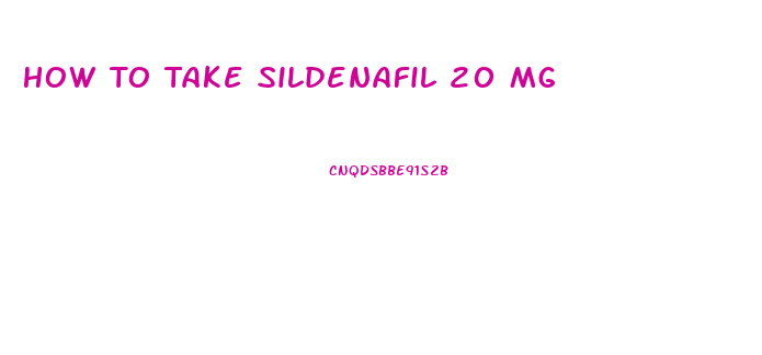 How To Take Sildenafil 20 Mg
