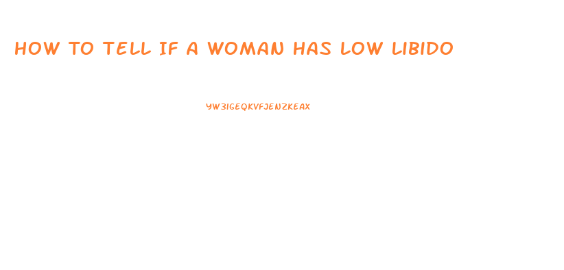 How To Tell If A Woman Has Low Libido