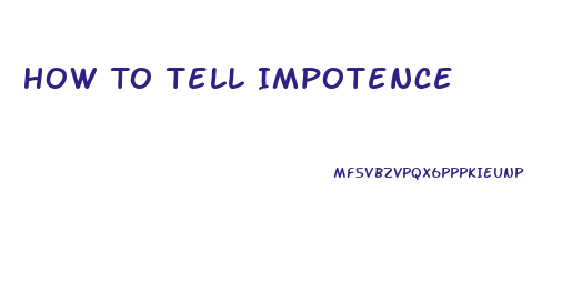 How To Tell Impotence