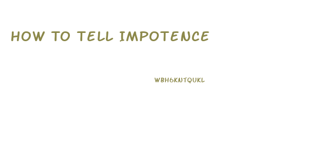 How To Tell Impotence