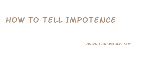 How To Tell Impotence