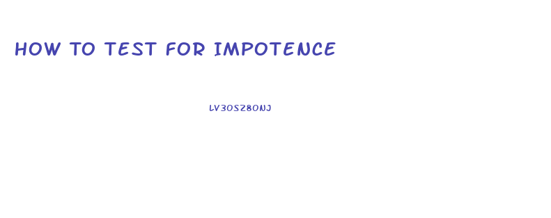 How To Test For Impotence