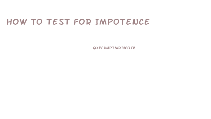 How To Test For Impotence