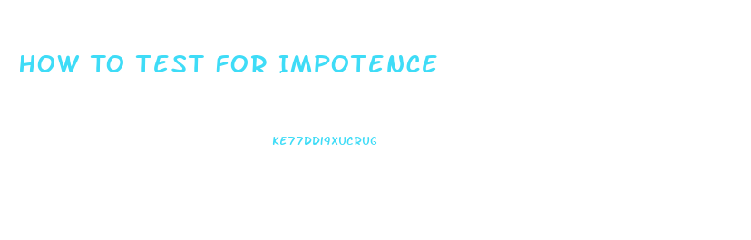 How To Test For Impotence