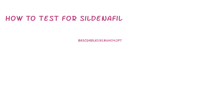 How To Test For Sildenafil