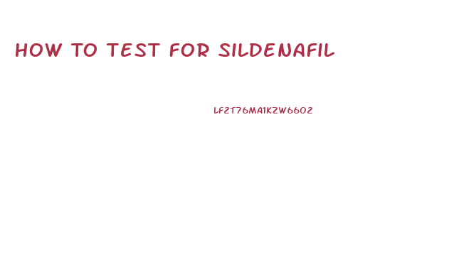 How To Test For Sildenafil