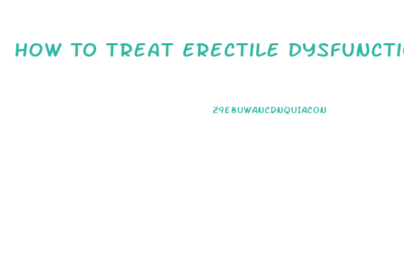 How To Treat Erectile Dysfunction With A Home Remedy