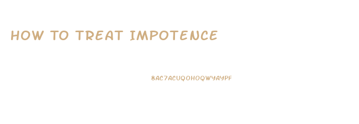 How To Treat Impotence