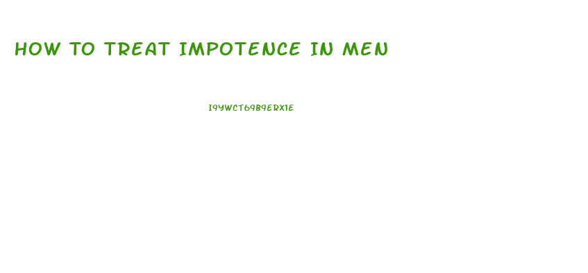 How To Treat Impotence In Men