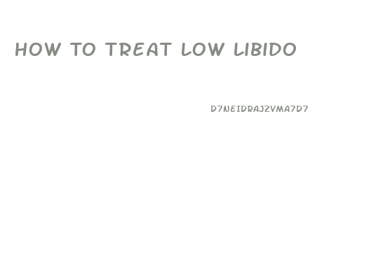 How To Treat Low Libido