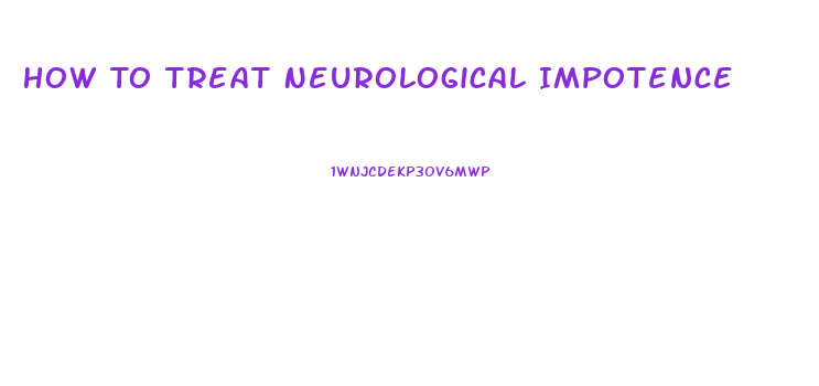 How To Treat Neurological Impotence