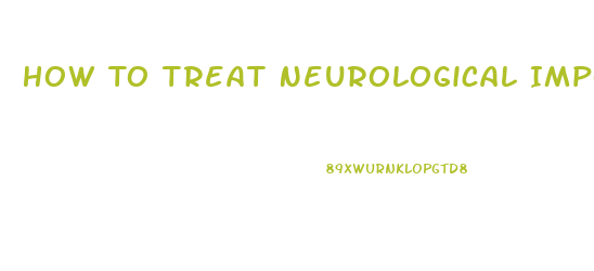 How To Treat Neurological Impotence