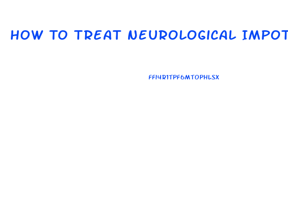 How To Treat Neurological Impotence