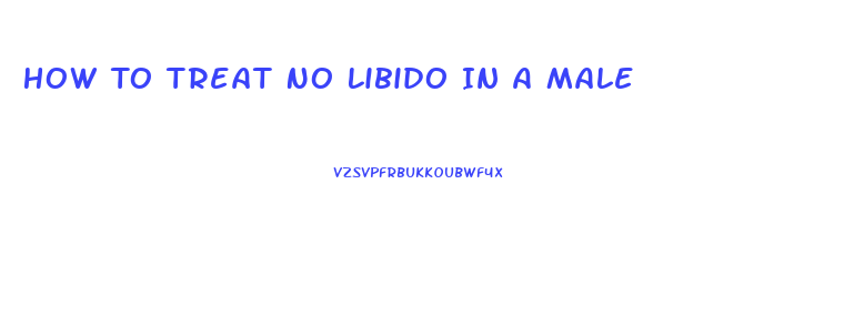 How To Treat No Libido In A Male