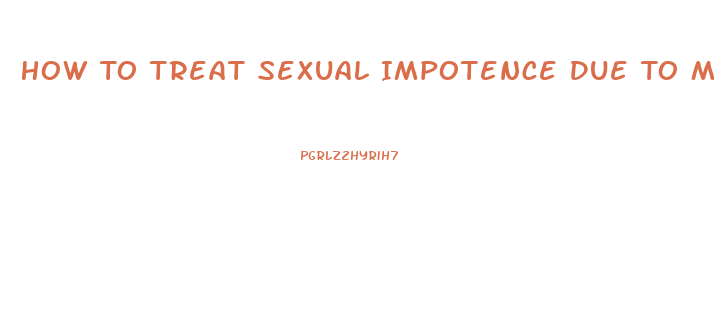 How To Treat Sexual Impotence Due To Masterbation