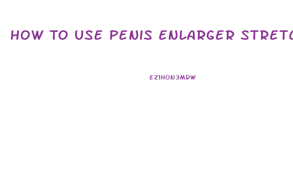 How To Use Penis Enlarger Stretcher Silicone Cap
