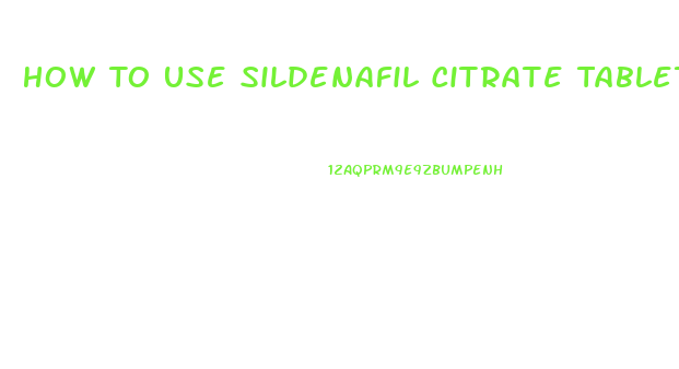How To Use Sildenafil Citrate Tablets With Vitamin D