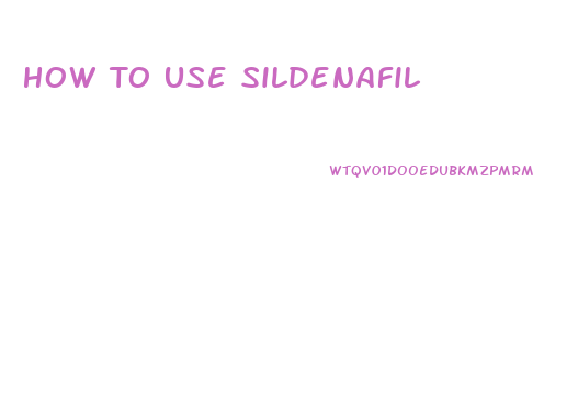 How To Use Sildenafil