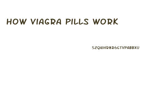How Viagra Pills Work