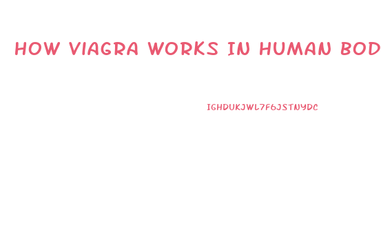 How Viagra Works In Human Body