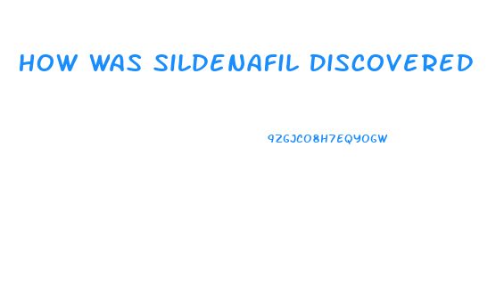 How Was Sildenafil Discovered