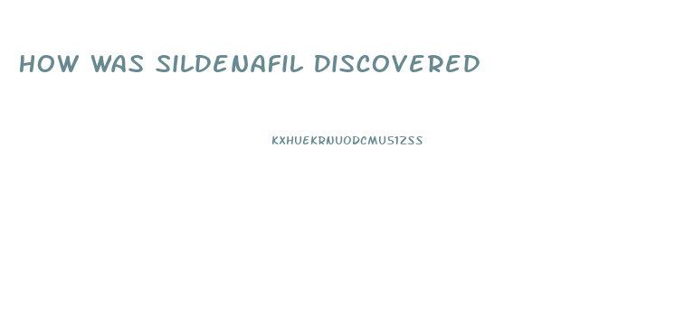 How Was Sildenafil Discovered