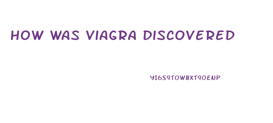 How Was Viagra Discovered