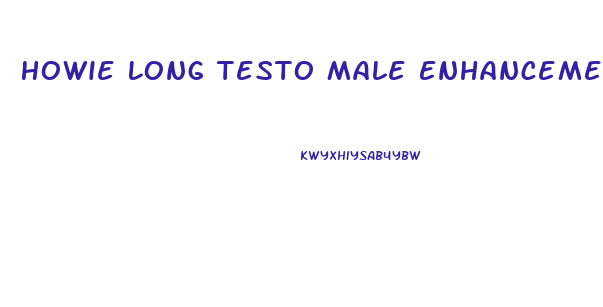 Howie Long Testo Male Enhancement