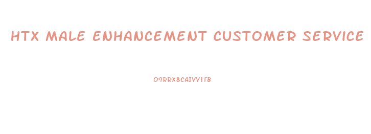 Htx Male Enhancement Customer Service